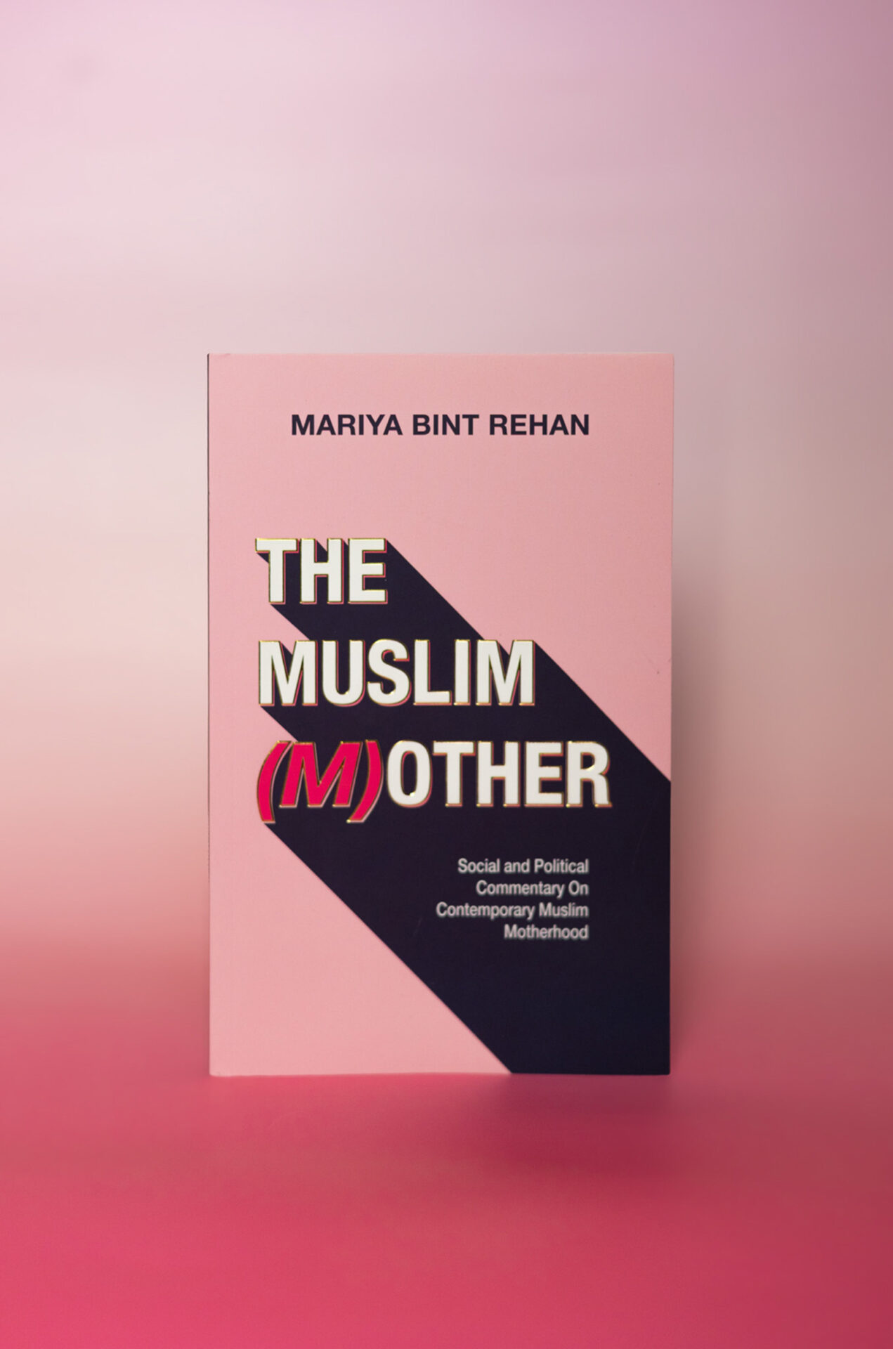 Author Mariya bint Rehan's book The Muslim (M)other