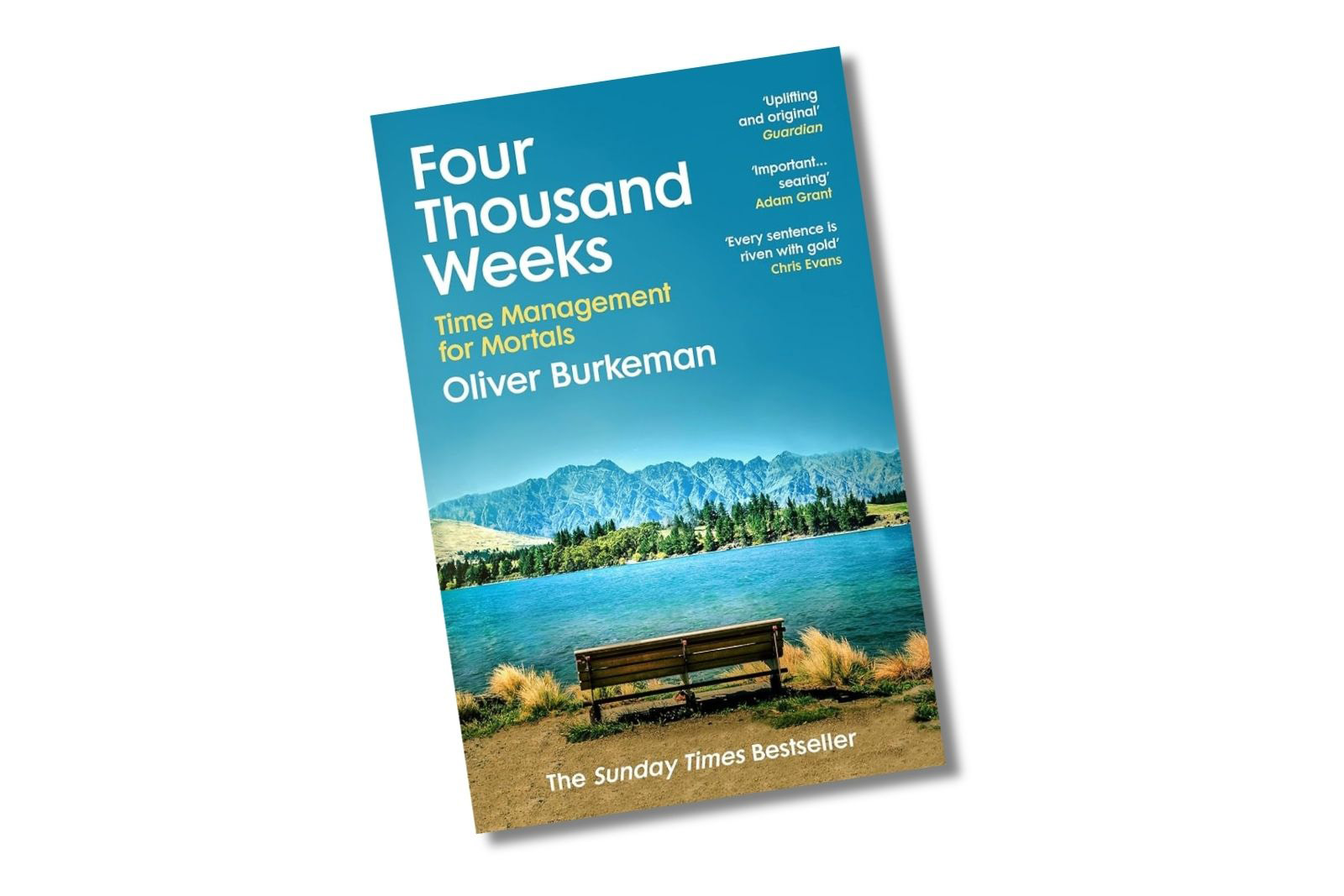 Four Thousand Weeks by Oliver Burkeman