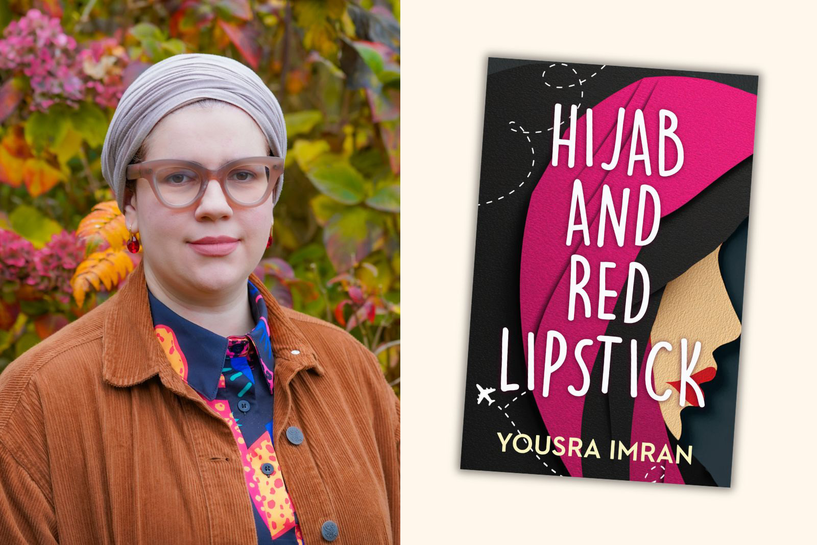 A composite image with (on the left) a portrait of Yousra Samir Imran, and (on the right) the cover of her novel Hijab and Red Lipstick